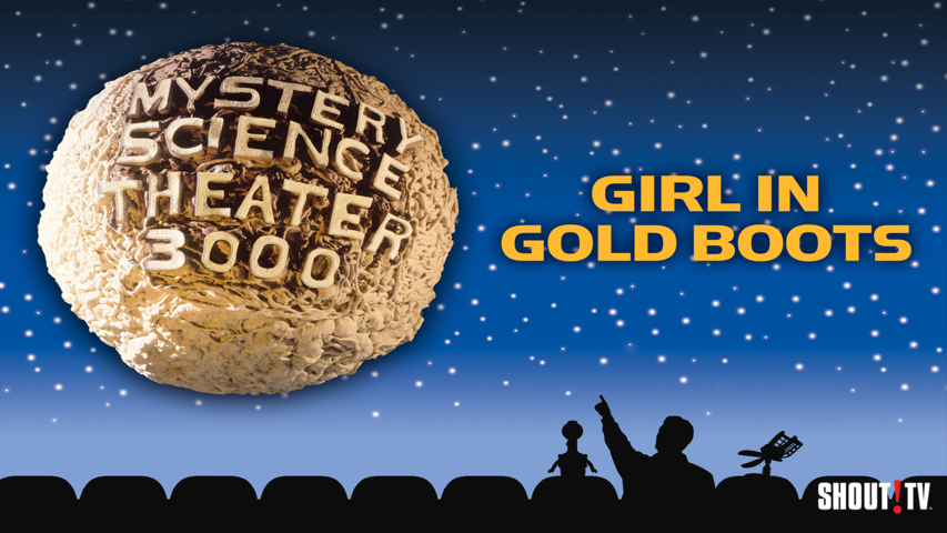 MST3K: Girl In Gold Boots