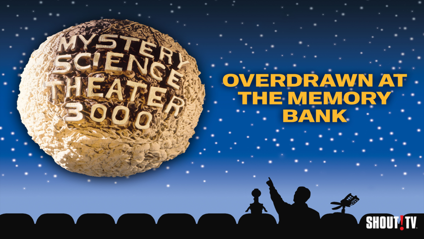 MST3K: Overdrawn At The Memory Bank