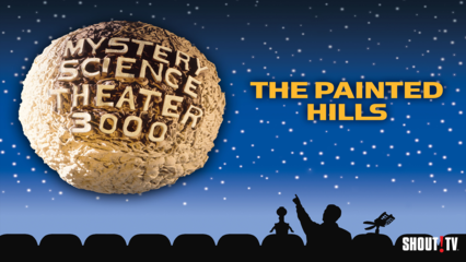 MST3K: The Painted Hills