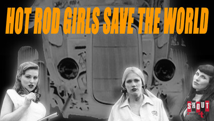 Hot Rod Girls Save The World