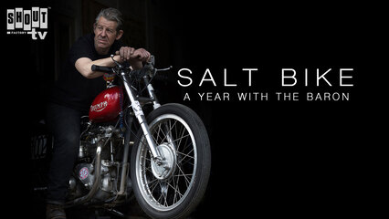 Salt Bike: A Year With The Baron