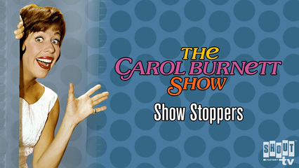 The Carol Burnett Show: Show Stoppers