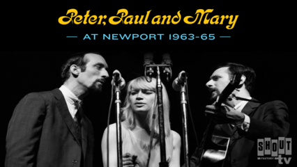 Peter, Paul And Mary: At Newport 1963-65