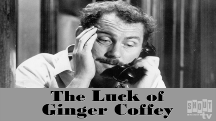 The Luck Of Ginger Coffey