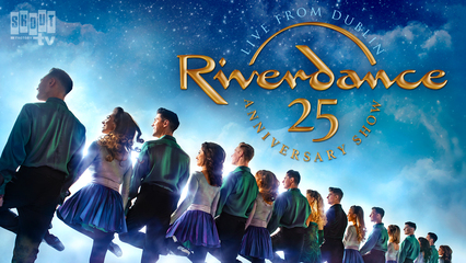 Riverdance: 25th Anniversary Show