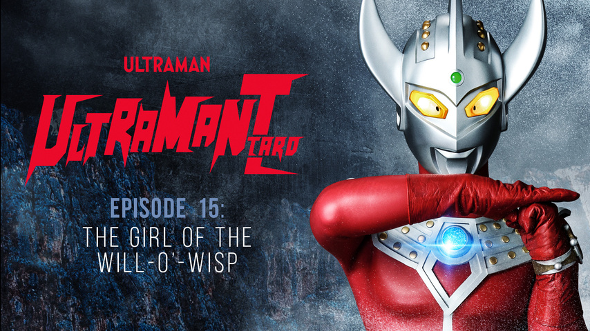 Ultraman Taro: S1 E15 - Young Girl Of The Blue Will-O'-The-Wisp