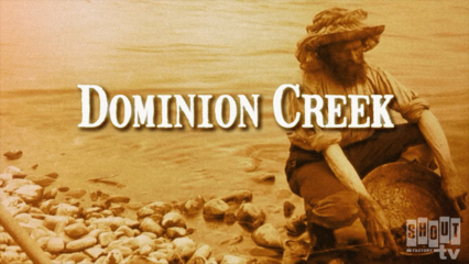 Dominion Creek: S1 E1 - Episode 1