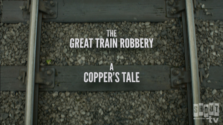 The Great Train Robbery: S1 E2 - A Copper's Tale