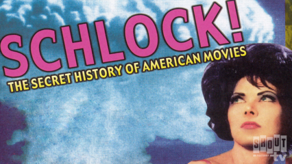 Schlock! The Secret History Of American Movies