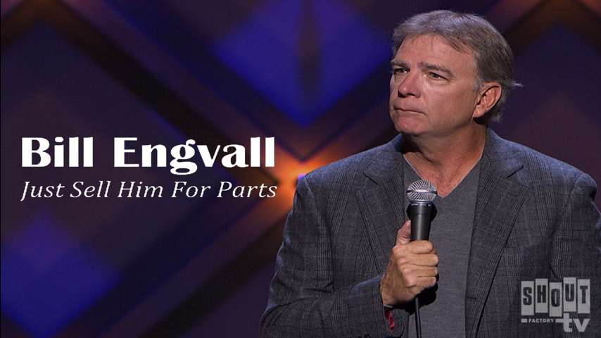 Bill Engvall: Just Sell Him For Parts