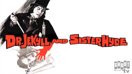 Dr. Jekyll And Sister Hyde