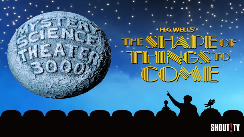 MST3K: The Shape Of Things To Come