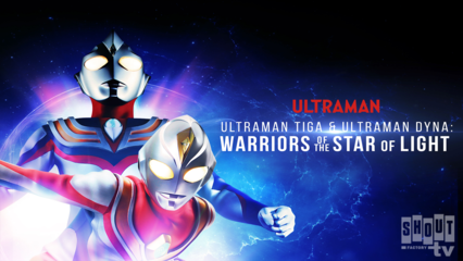 Ultraman Tiga & Dyna: Warriors Of The Star Of Light