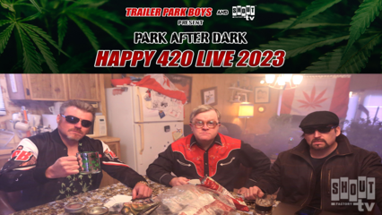 Trailer Park Boys Presents Park After Dark: Happy 420 2023