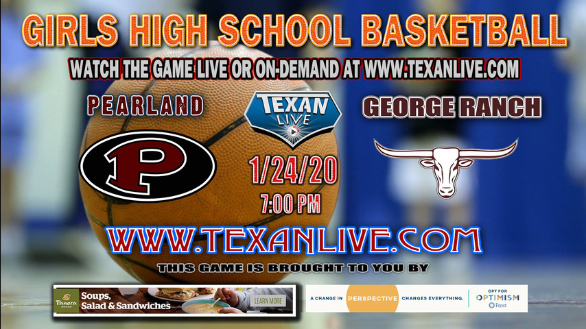 George Ranch vs Pearland - Girls - Basketball - 1-24-2020 - 7PM - Live from Pearland HS