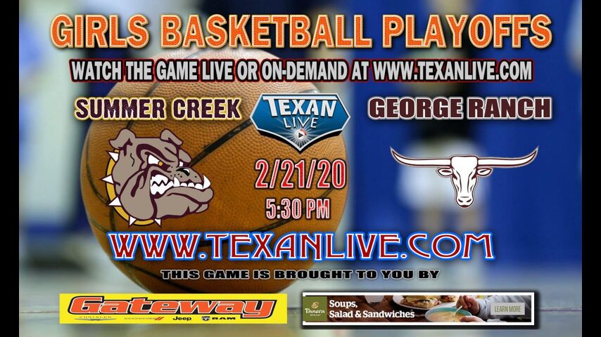 Summer Creek vs George Ranch - Girls - Area Round Basketball Playoffs - 2.21.2020 - 5:30PM - Live from Delmar Field House