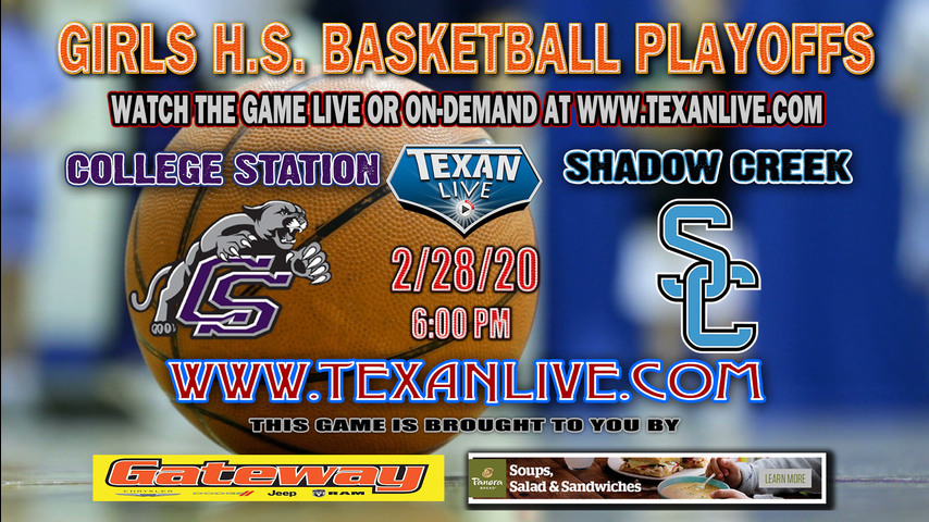 5A Region 3 - College Station vs Shadow Creek - Regional Semi-Finals - 6PM - Girls Basketball - Live from MO Campbell