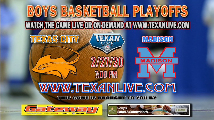 Madison vs Texas City - Boys - Basketball - 2.27.2020 - 7PM - Live from Dawson High School