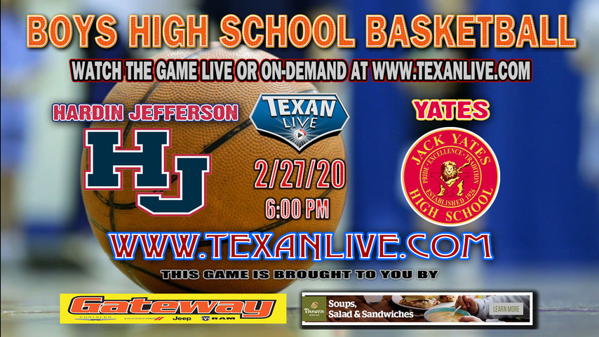 Jack Yates vs Hardin Jefferson - Boys - Basketball - 2.27.2020 - 6PM - Live from Kingwood Park High school