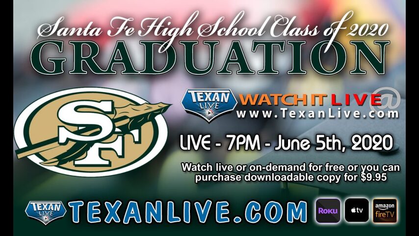 Santa Fe High School Graduation – Watch live – 7:00PM, Friday, June 5th, 2020 (FREE)