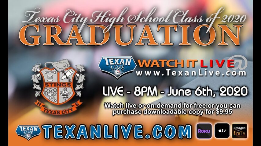 Texas City High School Graduation – Watch live – 8:00PM, Saturday, June 6th, 2020 (FREE)