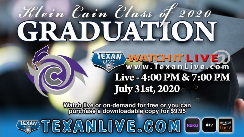 Klein Cain Graduation July 31st, 7:00 PM 2nd Half