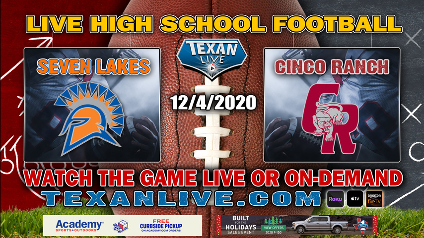 Seven Lakes vs Cinco Ranch - 12/4/2020 - 6:30PM - Football - Legacy Stadium