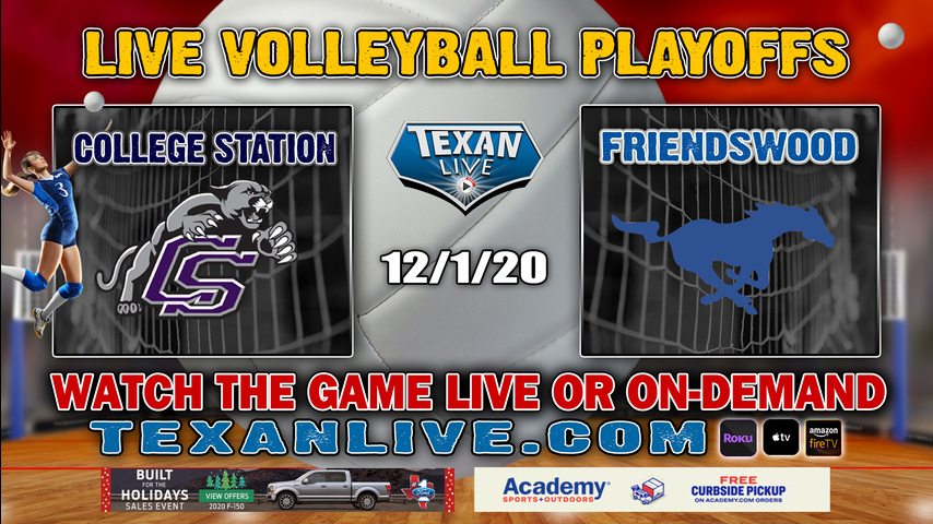 College Station vs Friendswood – 7:00PM -12/1/2020- Volleyball – Regional Semi-Finals – Playoffs – Merrell Center