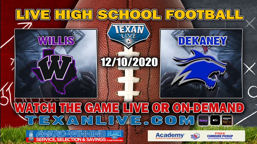 Willis vs Dekaney - 12/10/2020 - 7:00PM - Football - Planet Ford Stadium - Bi-District - Playoffs