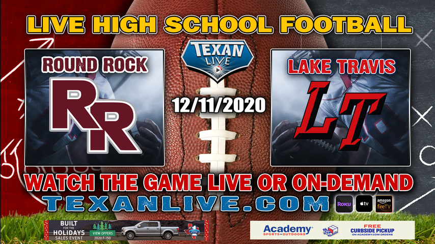 Round Rock vs Lake Travis - 12/11/2020 - 7:00PM - Football - Dragon Stadium - Bi-District - Playoffs