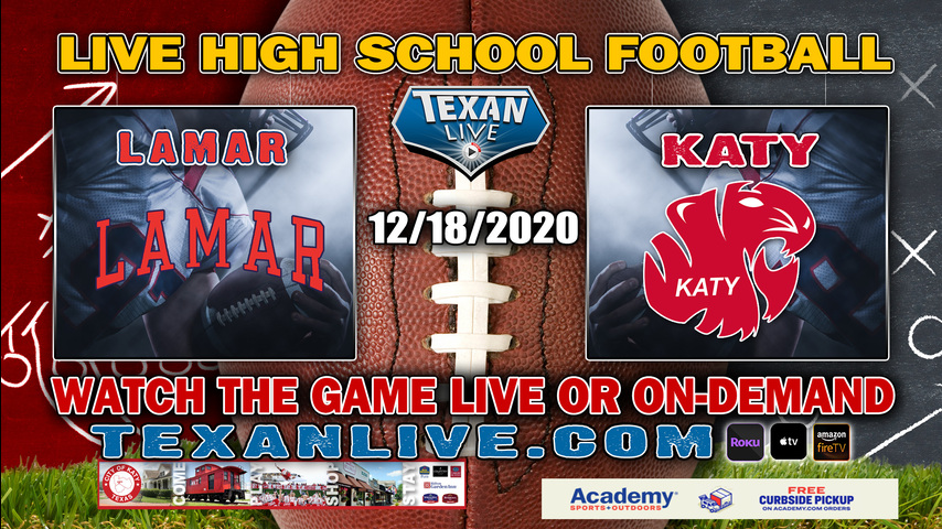 Lamar vs Katy - 12/18/2020 - 7:00PM - Football - Rhodes Stadium - Area Round - Playoffs