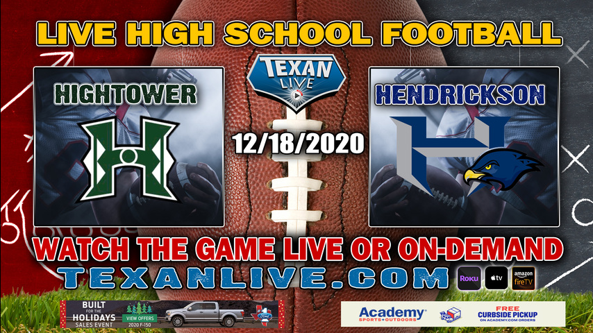 Hendrickson vs Ft Bend Hightower - 12/18/2020 - 7:00PM - Football - Waller ISD Stadium - Area Round - Playoffs