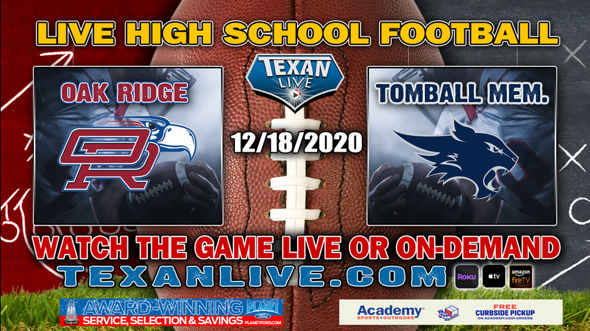 Oak Ridge vs Tomball Memorial - 12/18/2020 - 7:00PM - Football - Tomball ISD Stadium - Area Round - Playoffs