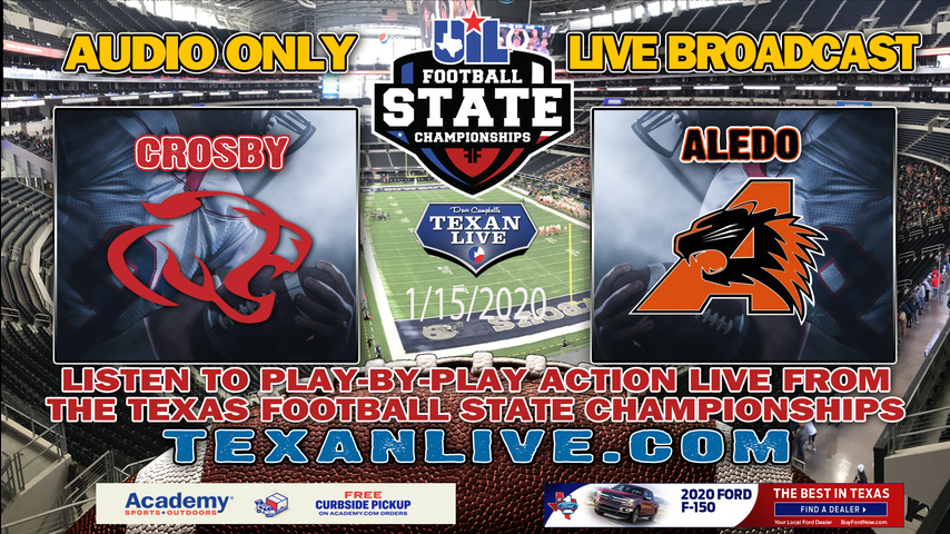 Crosby (12-3) vs Aledo (12-1) - 1/15/2021 - 1PM - Football - AT&T Stadium - State Finals - Playoffs - AUDIO ONLY BROADCAST
