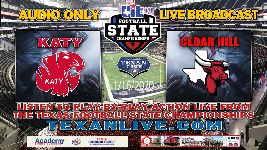 Katy (13-1) vs Cedar Hill (12-1) - 1/16/2021 - 1PM - Football - AT&T Stadium - State Finals - Playoffs - AUDIO ONLY BROADCAST