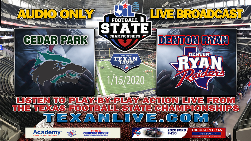 Denton Ryan (14-0) vs Cedar Park (13-0) - 1/15/2021 - 7PM - Football - AT&T Stadium - State Finals - Playoffs - AUDIO ONLY BROADCAST