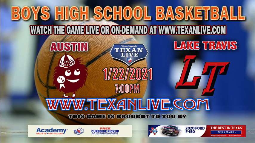 Austin vs Lake Travis - 1/22/2021 - 7:00PM - Boys Basketball - Lake Travis High School