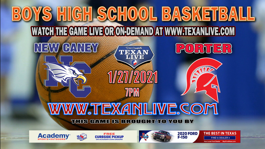 New Caney vs Porter - 1/27/2021 - 7:00PM - Boys Basketball - Porter High School