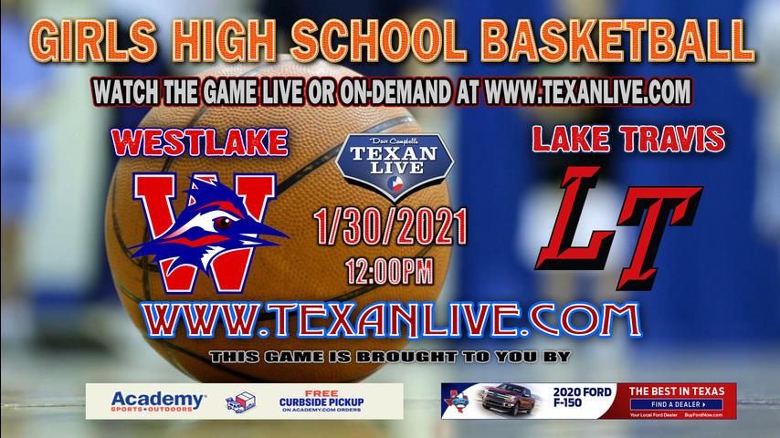 Westlake vs Lake Travis - 1/30/2021 - 12:00PM - Girls Basketball - Lake Travis High School