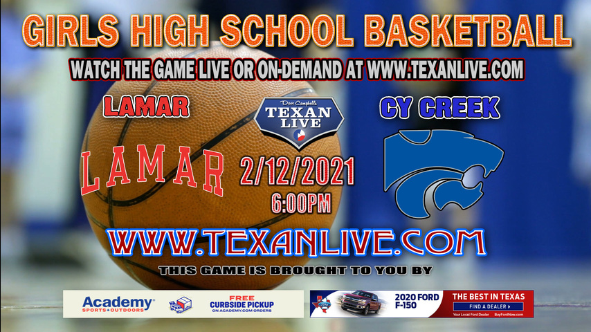 Cy Creek vs Lamar 2-12-2021 - 7:30 PM - Girls Basketball - Delmar-Tusa Sports Complex - Bi-District Playoffs 