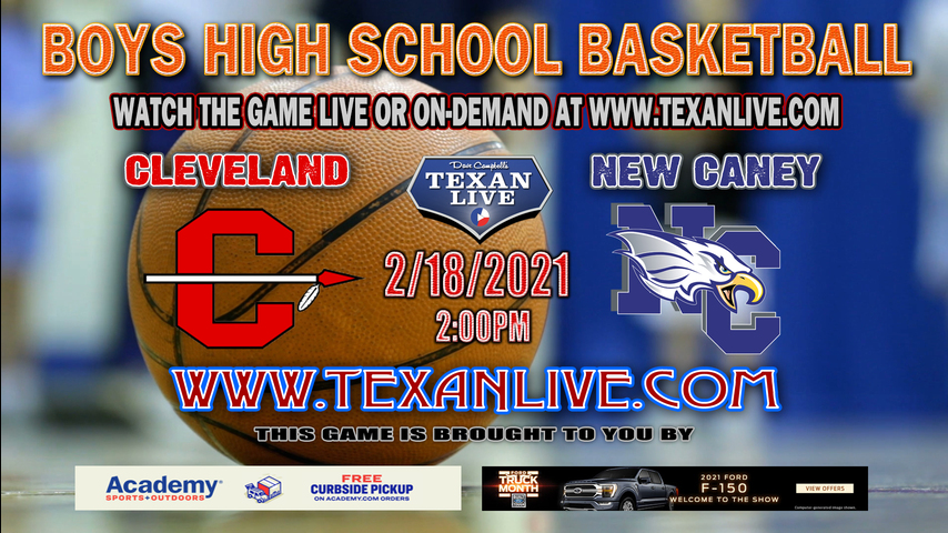 Cleveland vs New Caney - 2/18/2021 - 2:00PM - Boys Basketball - New Caney High School - Playoff Tie Breaker