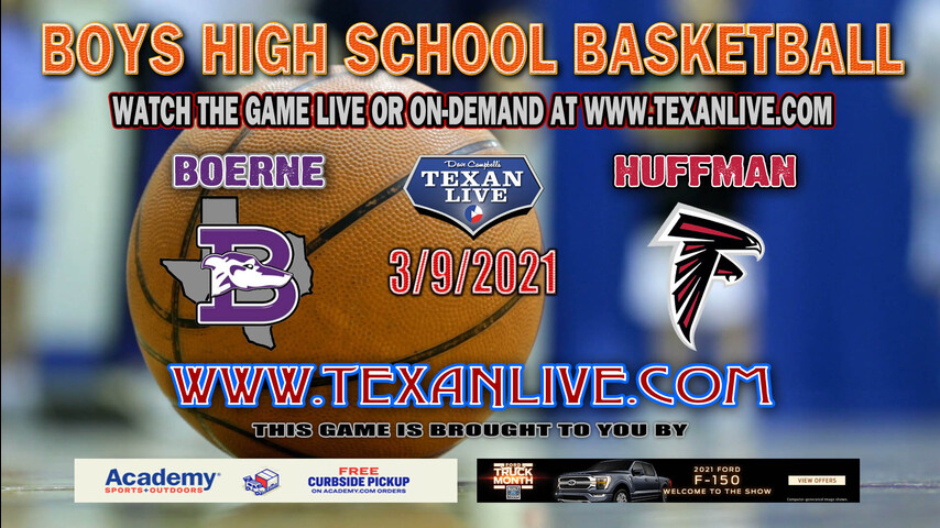 Boerne vs Huffman Hargrave - 7PM - 3/9/21 -Delmar Fieldhouse - Boys Basketball - State Semi-Finals Playoff