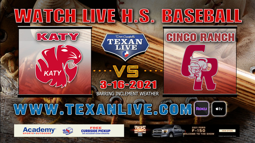 Katy vs Cinco Ranch - 7PM - 3/16/21 - Cinco Ranch High School - Baseball