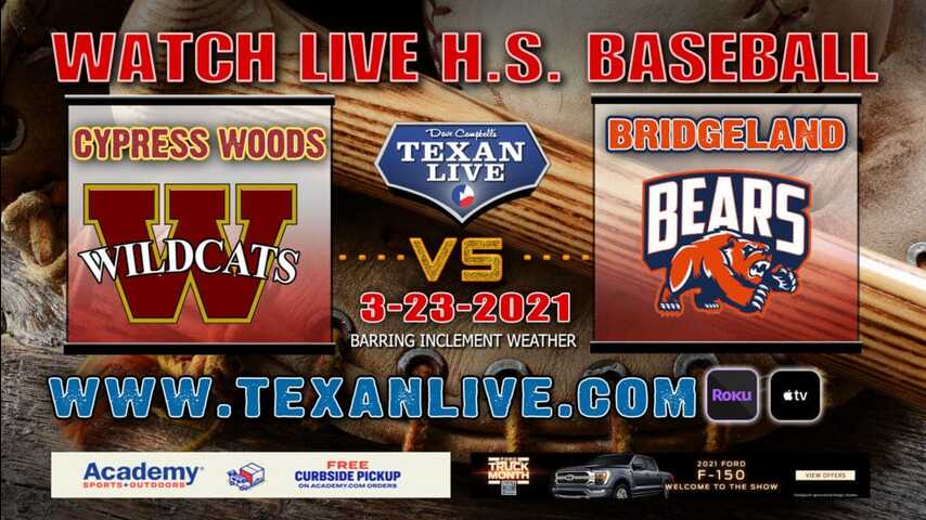 Cypress Woods vs Bridgeland - 7:00PM - 3/23/21 - Bridgeland High School - Baseball