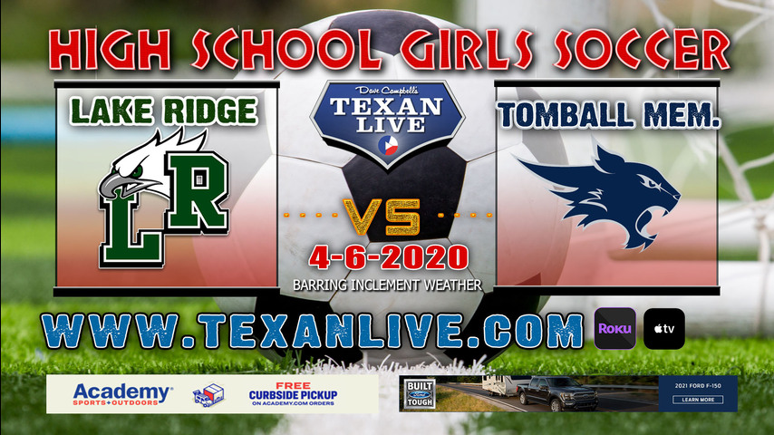 Lake Ridge vs Tomball Memorial – 6PM – 4/6/21 -Tiger Stadium – Girls Soccer – Regional Semi Finals 