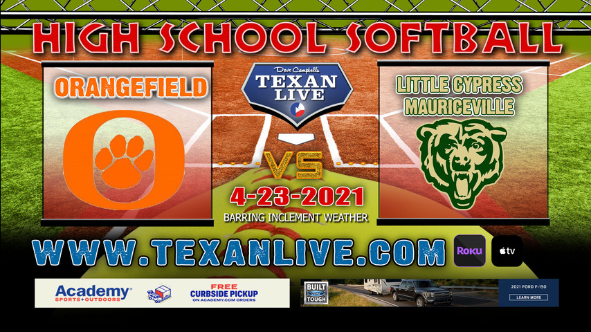 Orangefield vs Little Cypress Mauriceville - 6:30PM - 4/26/21 - Little Cypress Mauriceville High School - Softball