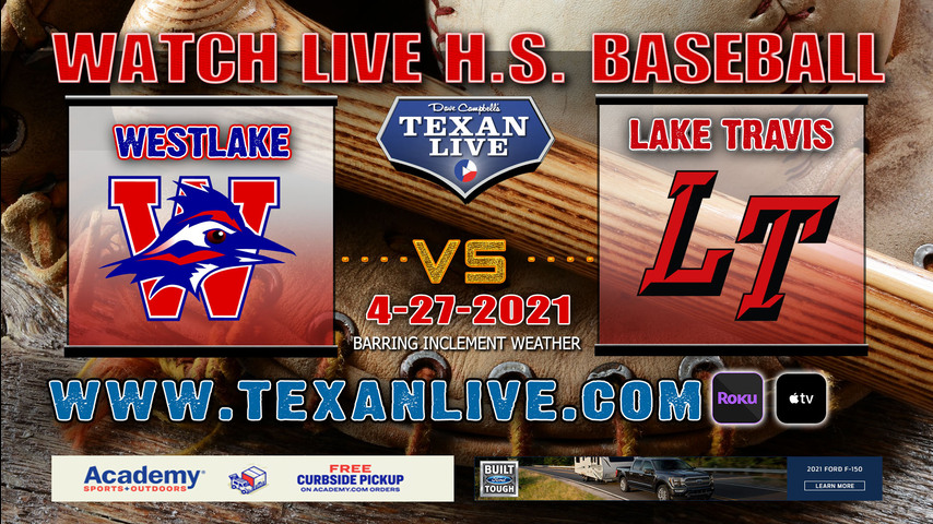 Lake Travis vs Westlake - 7:00PM - 4/27/21 - Lake Travis High School - Baseball