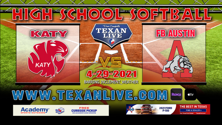 Ft Bend Austin vs Katy - Game One - 4PM - 4/29/21 - Katy High School - Softball - Bi-District Round - New START TIME OF 4PM