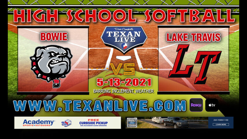 Bowie vs Lake Travis - Game One - 7pm - 5/13/21 - Westlake High School - Softball - Regional Quarter Finals