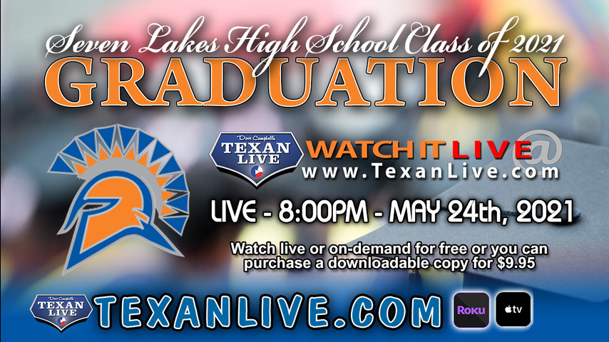 Seven Lakes GRADUATION – WATCH LIVE – 8:00PM Monday, May 24th, 2021 (FREE)